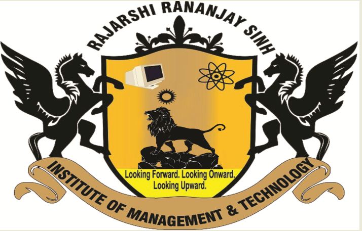 RAJARSHI RANANJAY SINGH INSTITUTE OF MANAGEMENT & TECHNOLOGY