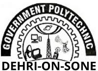 GOVERNMENT POLYTECHNIC DEHRI- ON -SONE ROHTAS BIHAR