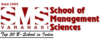 SCHOOL OF MANAGEMENT SCIENCES, VARANASI