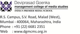 DEVIPRASAD GOENKA MANAGEMENT COLLEGE OF MEDIA STUDIES