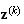$\QTR{bf}{z}^{(k)}$
