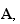 $\QTR{bf}{A,}$