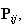 $\QTR{bf}{P}_{ij},$