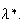 $\lambda ^{\ast }.$