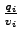 $ \frac{q_i}{v_i}$