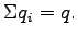 $\displaystyle \Sigma q_i = q.$