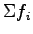 $ \Sigma f_i$