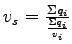 $ v_s = \frac{\Sigma{q_i}}{\frac{\Sigma{q_i}}{v_i}}$