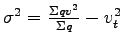 $ \sigma^2 = \frac{\Sigma{qv^2}}{\Sigma{q}}-v_t^2$