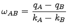$\displaystyle \omega_{AB} = \frac{q_A-q_B}{k_A-k_B}$