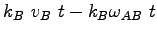 $\displaystyle k_B~v_B~t-k_B\omega_{AB}~t$