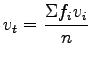 $\displaystyle v_t=\frac{\Sigma f_i v_i}{n}$