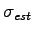 $ \sigma_{est}$