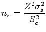 $\displaystyle n_r = \frac{Z^2 \sigma_s^2}{S_e^2}$