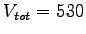 $ V_{tot}=530$