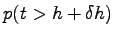 $ p(t > h+\delta h)$