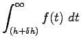 $\displaystyle \int_{(h+\delta h)}^{\infty} f(t)~dt$