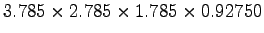 $\displaystyle 3.785\times2.785\times1.785\times0.92750$