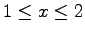 $ 1\le x\le 2$