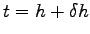 $ t=h+\delta h$