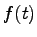 $ f(t)$