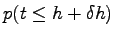 $\displaystyle p(t\le h+\delta h)$