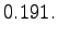 $\displaystyle 0.191.$