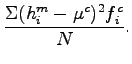 $\displaystyle \frac{\Sigma(h_i^m - \mu^c)^2 f_i^c}{N}.$