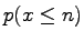 $ p(x\leq n)$