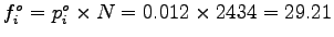 $ f_i^o = p_i^o\times N = 0.012\times2434 = 29.21$