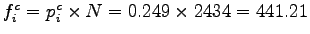 $ f_i^c = p_i^c\times N = 0.249\times2434 = 441.21$