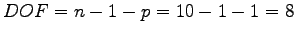 $ DOF = n-1-p = 10-1-1=8$