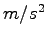 $ m/s^2$