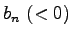 $ b_n~(<0)$