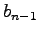 $ b_{n-1}$