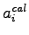 $ a_i^{cal}$