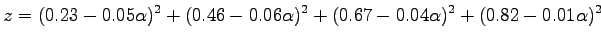 $\displaystyle z=(0.23- 0.05 \alpha)^2+ (0.46- 0.06 \alpha)^2+ (0.67- 0.04 \alpha)^2+ (0.82- 0.01 \alpha)^2$