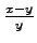 $ \frac{x- y}{y}$