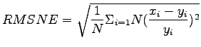 $\displaystyle RMSNE = \sqrt{\frac{1}{N} \Sigma_{i=1}{N}(\frac{x_i -y_i}{y_i})^2}$