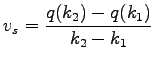$\displaystyle v_s = \frac{q(k_2) - q(k_1)}{k_2-k_1}$