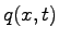 $ q(x,t)$