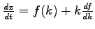 $ \frac{dx}{dt} = f(k) + k \frac{df}{dk}$