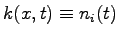 $ k(x,t) \equiv n_i(t)$