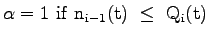 $ \alpha = 1~\mathrm{if~n_{i-1}(t)~\leq~Q_i(t)}$