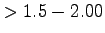 $ > 1.5-2.00$