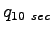 $\displaystyle q_{10~sec}$