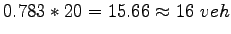 $\displaystyle 0.783 * 20 = 15.66 \approx 16~veh$