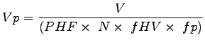 $\displaystyle Vp = \frac{V}{(PHF\times~N\times~fHV\times~fp)}$