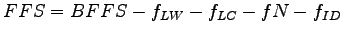 $\displaystyle FFS = BFFS - f_{LW} - f_{LC} -f{N} - f_{ID}$