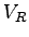 $ V_{R}$